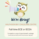 We are looking to hire an energetic, creative, kind, and thoughtful qualified ECE or ECEA to join our enthusiastic, friendly team.