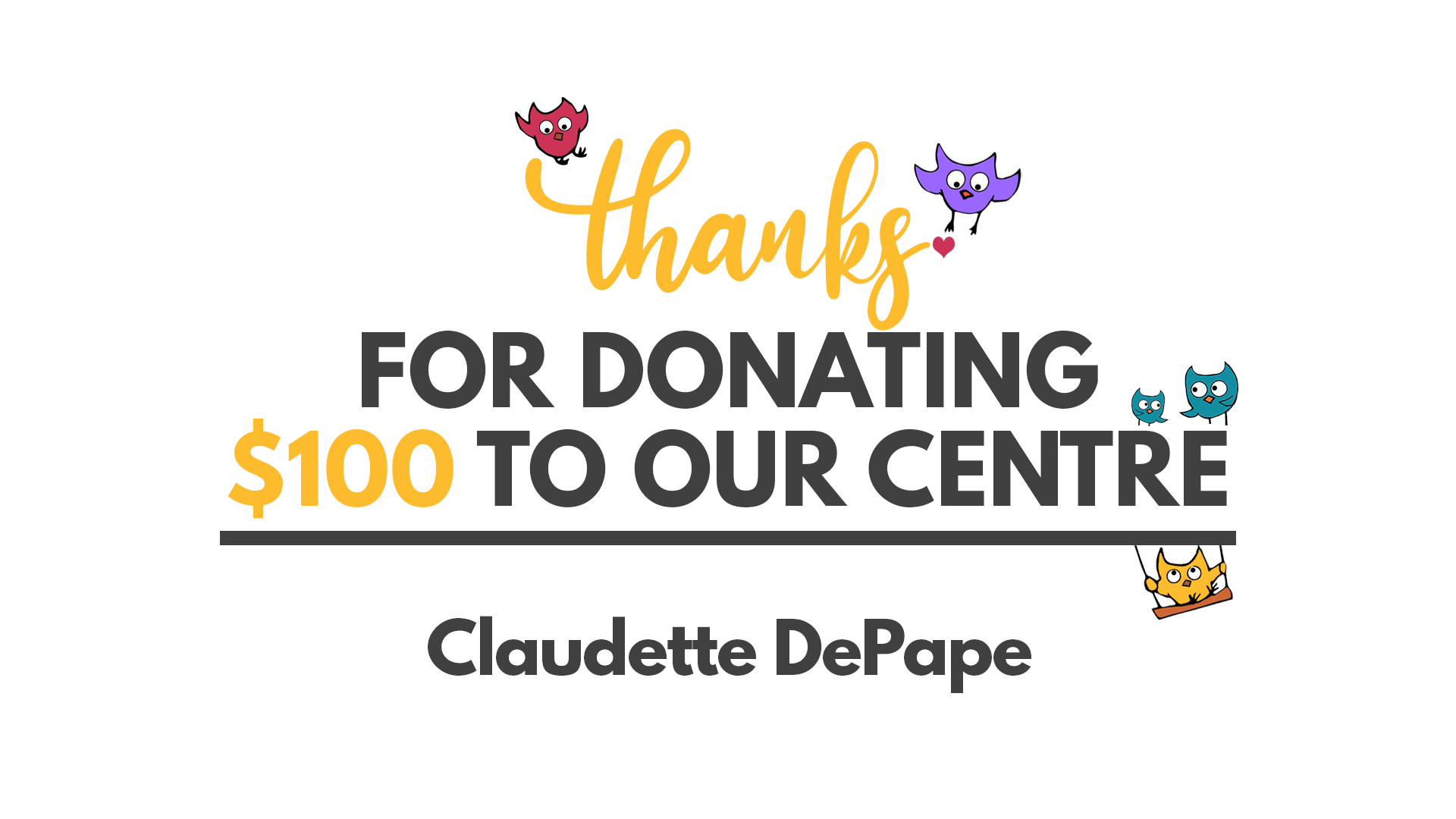 THANKS CLAUDETTE DEPAPE FOR YOUR DONATION